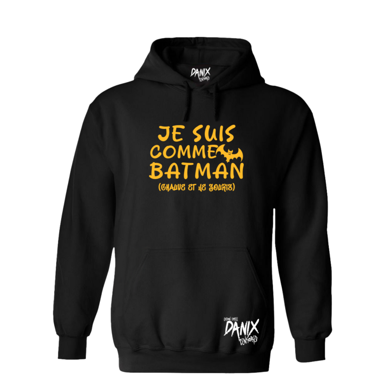 Sweat à capuche Je suis comme Batman ... [DANIX CENSORED]